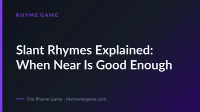 Slant Rhymes Explained: When Near Is Good Enough